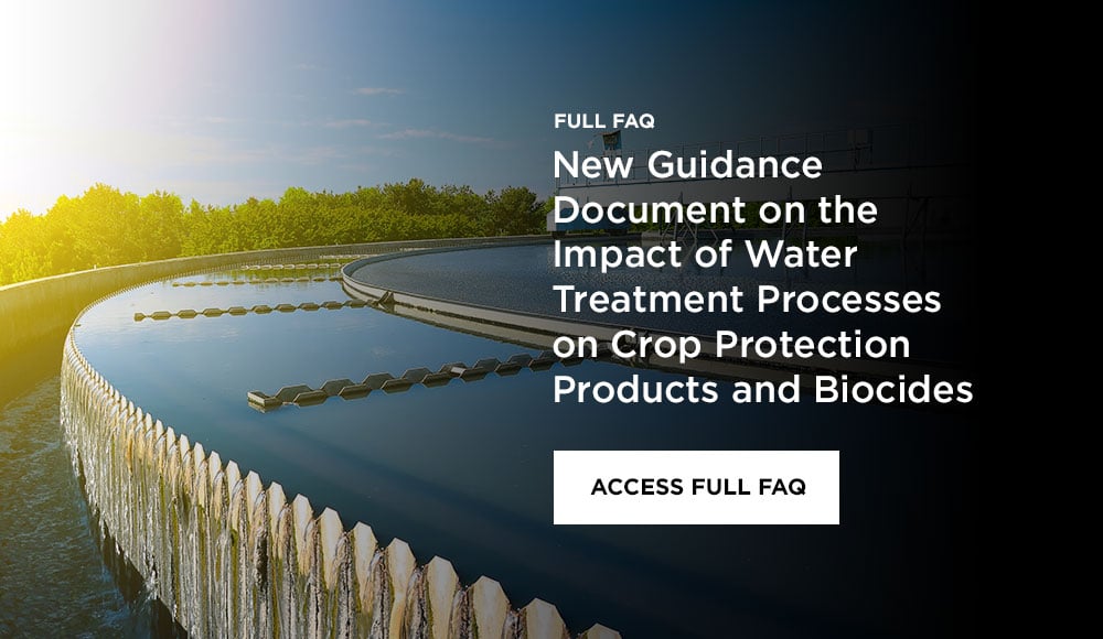 New Guidance Document on the Impact of the Water Treatment Processes on Crop Protection Products and Biocides